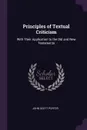 Principles of Textual Criticism. With Their Application to the Old and New Testaments - John Scott Porter