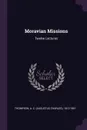 Moravian Missions. Twelve Lectures - A C. 1812-1901 Thompson