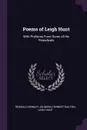 Poems of Leigh Hunt. With Prefaces From Some of His Periodicals - Reginald Brimley Johnson, Herbert Railton, Leigh Hunt