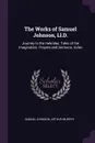 The Works of Samuel Johnson, Ll.D. Journey to the Hebrides. Tales of the Imagination. Prayers and Sermons. Index - Samuel Johnson, Arthur Murphy