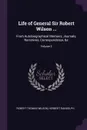 Life of General Sir Robert Wilson ... From Autobiographical Memoirs, Journals, Narratives, Correspondence, &c; Volume 2 - Robert Thomas Wilson, Herbert Randolph