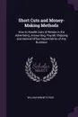 Short Cuts and Money-Making Methods. How to Handle Lists of Names in the Advertising, Accounting, Payroll, Shipping and General Office Departments of Any Business - William Kenneth Page