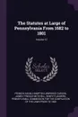 The Statutes at Large of Pennsylvania From 1682 to 1801; Volume 12 - Pennsylvania, Hampton Lawrence Carson, James Tyndale Mitchell