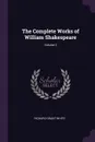 The Complete Works of William Shakespeare; Volume 2 - Richard Grant White
