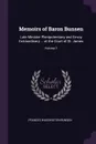 Memoirs of Baron Bunsen. Late Minister Plenipotentiary and Envoy Extraordinary ... at the Court of St. James; Volume 1 - Frances Waddington Bunsen
