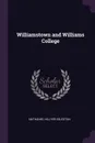 Williamstown and Williams College - Nathaniel Hillyer Egleston