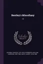 Bentley's Miscellany. 19 - Чарльз Диккенс, William Harrison Ainsworth, Albert Smith
