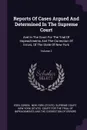 Reports Of Cases Argued And Determined In The Supreme Court. And In The Court For The Trial Of Impeachments And The Correction Of Errors, Of The State Of New York; Volume 2 - Esek Cowen