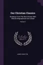 Our Christian Classics. Readings From The Best Divines With Notices Biographical And Critical; Volume 3 - James Hamilton