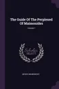 The Guide Of The Perplexed Of Maimonides; Volume 1 - Moses Maimonides
