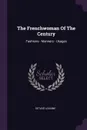 The Frenchwoman Of The Century. Fashions - Manners - Usages - Octave Uzanne