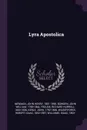 Lyra Apostolica - John Henry Newman, John William Bowden, Richard Hurrell Froude