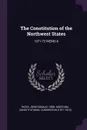 The Constitution of the Northwest States. 1971-72 MEMO 6 - John Donald Hicks, Montana Constitutional Convention