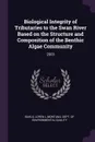 Biological Integrity of Tributaries to the Swan River Based on the Structure and Composition of the Benthic Algae Community. 2003 - Loren L Bahls