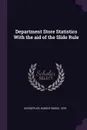 Department Store Statistics With the aid of the Slide Rule - Robert Bruce Schreffler