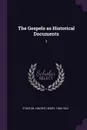 The Gospels as Historical Documents. 3 - Vincent Henry Stanton