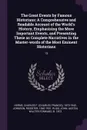 The Great Events by Famous Historians. A Comprehensive and Readable Account of the World's History, Emphasizing the More Important Events, and Presenting These as Complete Narratives in the Master-words of the Most Eminent Historians: 13 - Charles F. 1870-1942 Horne, Rossiter Johnson, John Rudd