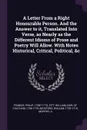 A Letter From a Right Honourable Person. And the Answer to it, Translated Into Verse, as Nearly as the Different Idioms of Prose and Poetry Will Allow. With Notes Historical, Critical, Political, &c - Philip Francis, William Beckford