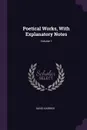 Poetical Works, With Explanatory Notes; Volume 1 - David Garrick