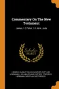 Commentary On The New Testament. James, 1-2 Peter, 1-3 John, Jude - Gottlieb Lünemann