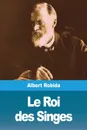 Le Roi des Singes - Albert Robida