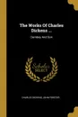 The Works Of Charles Dickens ... Dombey And Son - Чарльз Диккенс, John Forster