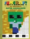 Funcraft - Das inoffizielle Mathe Ausmalbuch. Minecraft Minis (Cover Zombie):Alter: 6-10 Jahre. Ausmalen, zeichnen, farben, lustig, Humor, Einmaleins Lernen, Schule, Mathematik, Schuler, Unterricht, Grundschule, rechnen, Kinder, student, Grundschu... - Theo von Taane