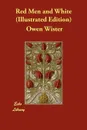 Red Men and White (Illustrated Edition) - Owen Wister