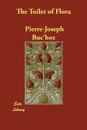 The Toilet of Flora - Pierre-Joseph Buc'hoz
