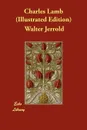 Charles Lamb (Illustrated Edition) - Walter Jerrold