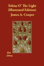 Tobias O' the Light (Illustrated Edition) - James A. Cooper