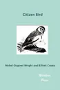 Citizen Bird (Illustrated Edition) - Mabel Osgood Wright, Elliott Coues