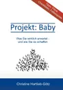 Projekt Baby - Christine Hartlieb-Götz