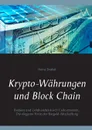 Krypto-Wahrungen und Block Chain - Heinz Duthel