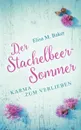 Der Stachelbeersommer - Elisa M. Baker