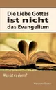 Die Liebe Gottes ist nicht das Evangelium - Alexander Basnar