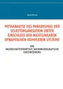 Metaanalyse des Paradigmas der Selbstorganisation unter Einschluss der nichtlinearen dynamischen komplexen Systeme - Harald Maurer