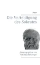 Die Verteidigung des Sokrates - Platon