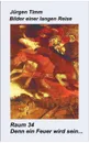 Raum 34 Denn ein Feuer wird sein ... - Jürgen Timm