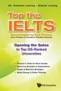 Top the IELTS. Opening the Gates to Top QS-Ranked Universities - KAIWEN LEONG, ELAINE LEONG