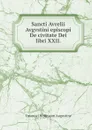 Sancti Avrelii Avgvstini episcopi De civitate Dei libri XXII. - Emanuel Hoffmann Augustine