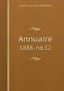 Annuaire. 1888, no.12 - Institut canadien de Québec