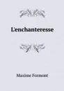 L'enchanteresse - Maxime Formont
