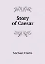 Story of Caesar - Michael Clarke