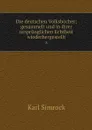 Die deutschen Volksbucher; gesammelt und in ihrer ursprunglichen Echtheit wiederhergestellt. 8 - Simrock Karl Joseph