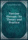Vaccine therapy: Its Theory and Practice - Richard William Allen