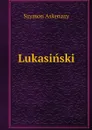 Lukasinski - Szymon Askenazy