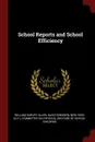 School Reports and School Efficiency - William Harvey Allen, David Snedden