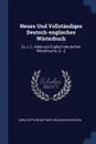 Neues Und Vollstandiges Deutsch-englisches Worterbuch. Zu J. C. Adelung's Englisch-deutschen Worterbuche. S - Z - Carl Gottlob Küttner, William Nicholson