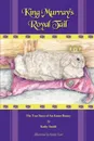 King Murray's Royal Tail. The True Story of an Easter Bunny - Kathryn R. Smith, Kathy Smith